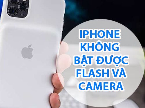 iPhone Không Bật Được Flash Và Camera, Cách Khắc Phục