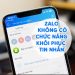 Zalo không có chức năng khôi phục tin nhắn nên làm gì?