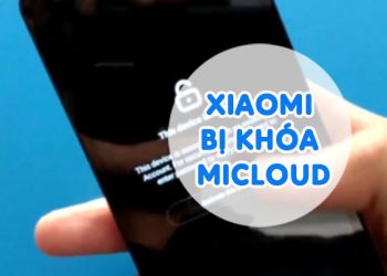 2 Cách Giải Quyết Lỗi Xiaomi Bị Khóa Micloud Nhanh Chóng