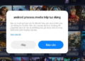 Lỗi Android.process.media Đã Dừng - Đây là Giải Pháp