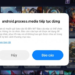 Lỗi Android.process.media Đã Dừng - Đây là Giải Pháp