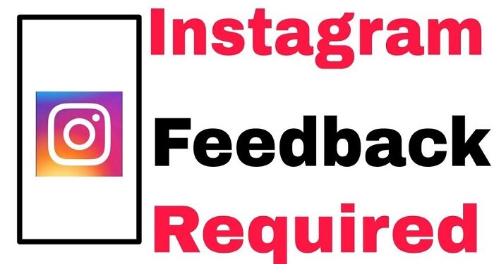 Lỗi feedback required trên Instagram