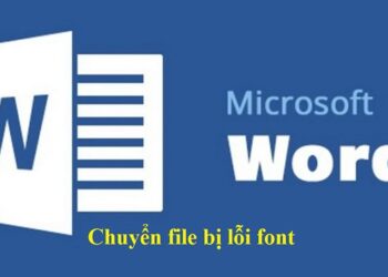 Chuyển đổi file bị lỗi font
