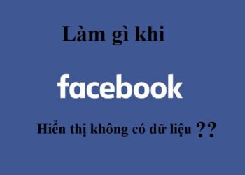 Facebook hiển thị không có dữ liệu