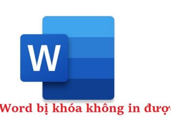 File Word bị khóa không in được