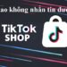 Tại sao không nhắn tin được trên TikTok Shop?