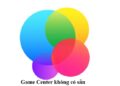 Game Center không có sẵn