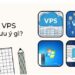 Mua VPS Windows cần lưu ý những gì? thuê VPS theo giờ ở đâu tốt?