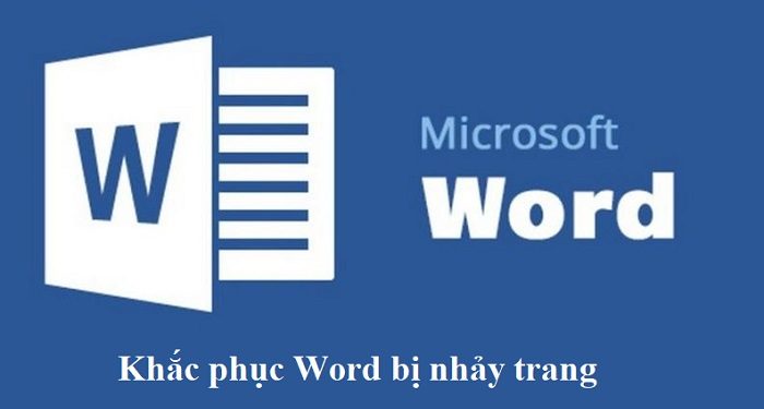File Word bị nhảy trang