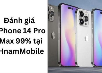 Đánh giá chi tiết về iPhone 14 Pro Max 99% tại HnamMobile