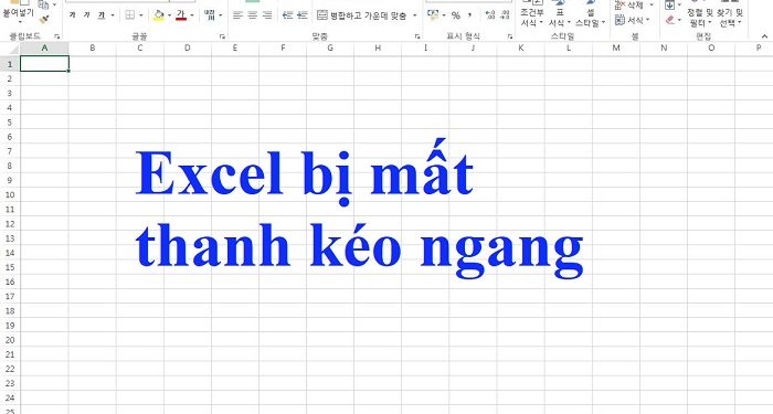 Excel bị mất thanh kéo ngang