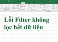 Lỗi Filter không lọc hết dữ liệu