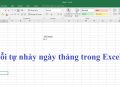 lỗi tự nhảy ngày tháng trong Excel