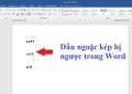 Dấu ngoặc kép bị ngược trong Word