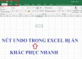 nút Undo trong Excel bị ẩn