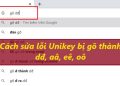 Cách sửa lỗi Unikey bị gõ thành dđ, aâ, eê, oô