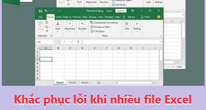 Khắc phục lỗi khi nhiều file Excel gom lại chung 1 tab