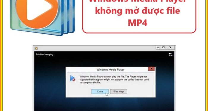 Windows Media Player không mở được file MP4