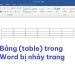 Bảng (table) trong Word bị nhảy trang
