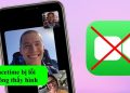 FaceTime bị lỗi không thấy hình
