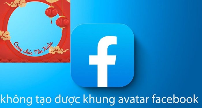 không tạo được khung avatar Facebook