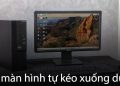 Lỗi màn hình tự kéo xuống dưới