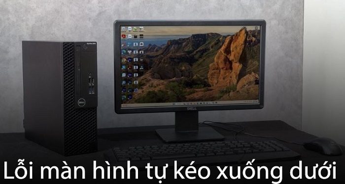 Lỗi màn hình tự kéo xuống dưới