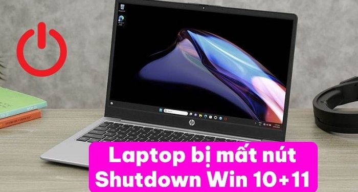 Laptop bị mất nút Shutdown Win 10+11