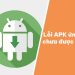 Lỗi APK ứng dụng chưa được cài đặt