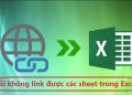 Lỗi không link được các sheet trong Excel