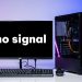 màn hình máy tính hiện No signal