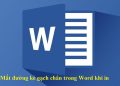 Mất đường kẻ gạch chân trong Word khi In