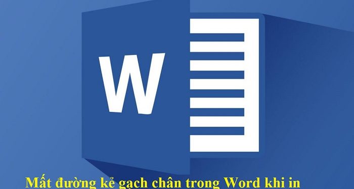 Mất đường kẻ gạch chân trong Word khi In