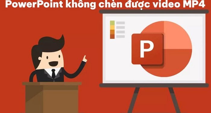 PowerPoint không chèn được video MP4
