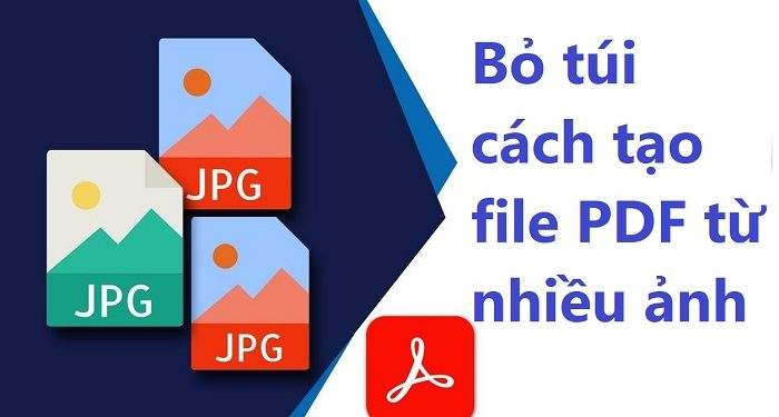 cách tạo file PDF từ nhiều ảnh