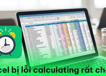 Excel bị lỗi calculating rất chậm