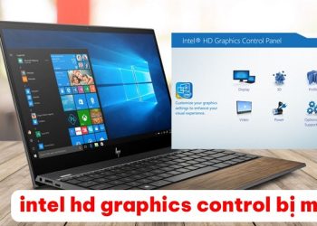 Intel hd graphics control panel bị mất