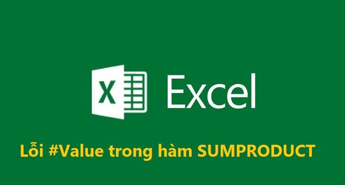 Lỗi Value trong hàm SUMPRODUCT
