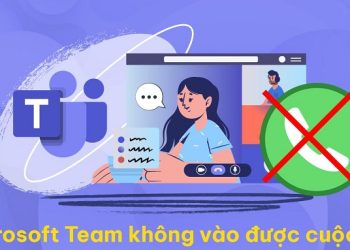 Microsoft Team không vào được cuộc gọi