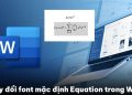thay đổi font mặc định Equation trong Word