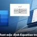 thay đổi font mặc định Equation trong Word