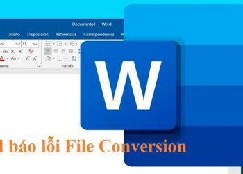 Word báo lỗi File Conversion