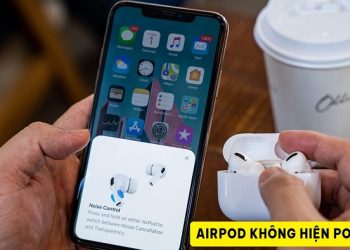 AirPods không hiện popup