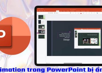 Animation trong PowerPoint bị ẩn