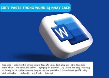 Copy paste trong Word bị nhảy cách