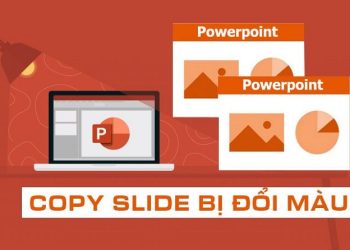 copy slide bị đổi màu