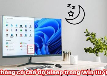 không có chế độ Sleep trong Win 10/11