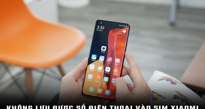 không lưu được số điện thoại vào SIM Xiaomi