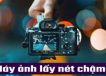 Máy ảnh lấy nét chậm