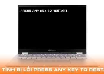 Máy tính bị lỗi press any key to restart